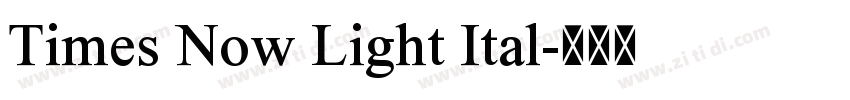 Times Now Light Ital字体转换